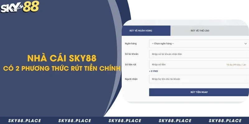 Rút tiền tại Sky88 siêu tốc - Nhận tiền trong vài phút 1 2 phương thức rút tiền nhiều người thường xuyên sử dụng hơn
