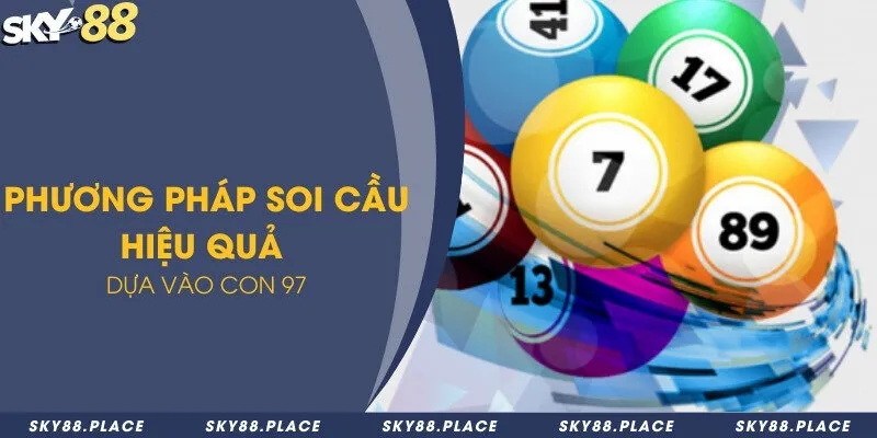Chia sẻ đề về 97 hôm sau nên đánh con gì để ăn lớn 3 Phương pháp soi cầu hiệu quả dựa vào con 97