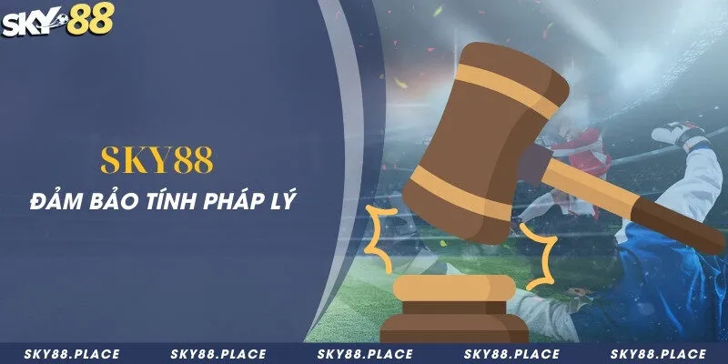 SKY88 - Nhà Cái Cá Cược Thể Thao Sky88.com Chính Thức 8 Sky88 đảm bảo tính pháp lý