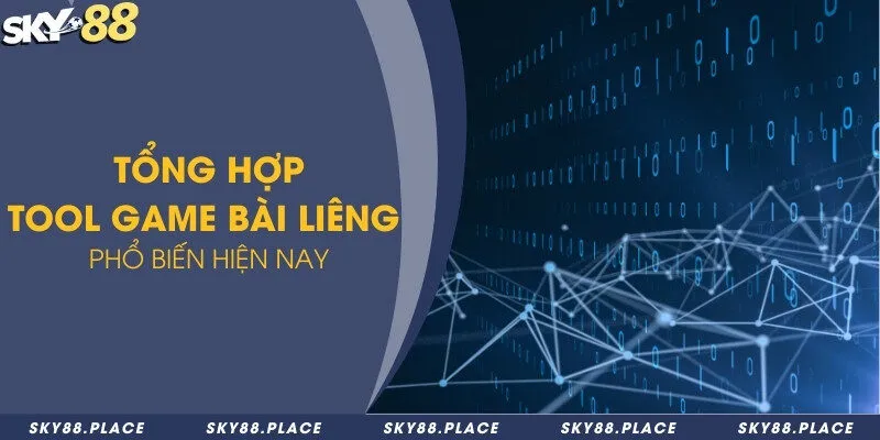 Chia sẻ top tool cho game bài liêng hiệu quả và an toàn 2024 2 Tổng hợp tool game bài liêng phổ biến hiện nay
